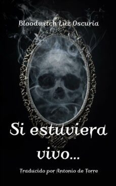 si estuviera vivo... (ebook)-9781667456706