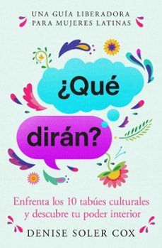 ¿que diran?, spanish-language edition of what will they say (ebook)-denise soler cox-9781668233306