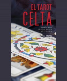 el tarot celta. significado - interpretacion - adivinacion (ebook)-laura tuan-9781683255406