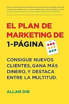 el plan de marketing de 1-pagina: consigue nuevos clientes, gana mas dinero, y destaca entre la multitud-9781733301206