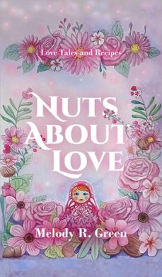nuts about love (ebook)-melody r. green-9781764188906