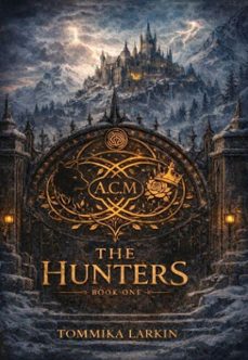 the hunters: book one (ebook)-tommika larkin-9781764556606