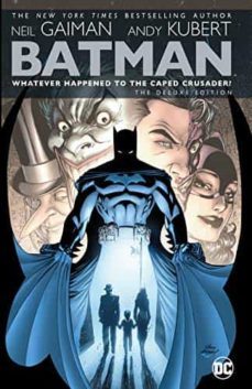 batman: whatever happened to the caped crusader? deluxe 2020 edition-neil gaiman-9781779504906