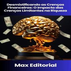 desmistificando as crenças financeiras: o impacto das crenças limitantes na riqueza (ebook)-9781779740106
