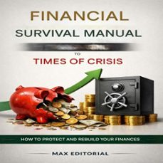 financial survival manual to times of crisis: how to protect and rebuild your finances (ebook)-max editorial-9781779744906