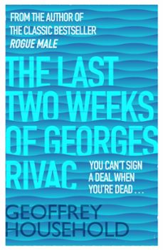 the last two weeks of georges rivac (ebook)-geoffrey household-9781780224206