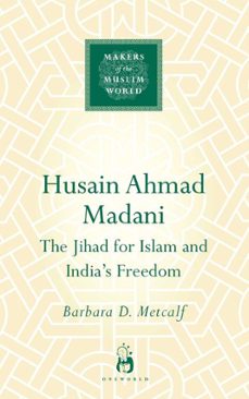 husain ahmad madani (ebook)-barbara d. metcalf-9781780742106