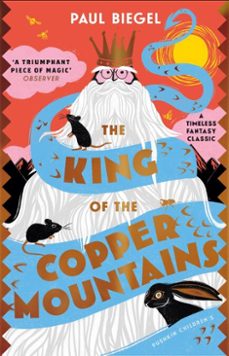 the king of the copper mountains (ebook)-paul biegel-9781782693406