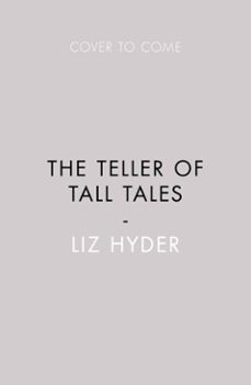 the teller of tall tales (ebook)-liz hyder-9781782695806