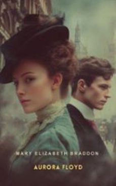 aurora floyd (ebook)-mary elizabeth braddon-9781836101406