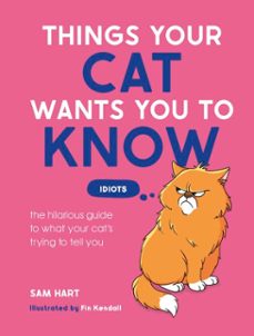 things your cat wants you to know-sam hart-9781837999606