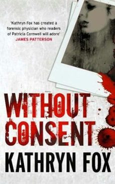without consent (ebook)-kathryn fox-9781848940406