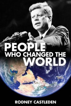 people who changed the world (ebook)-rodney castleden-9781907795206