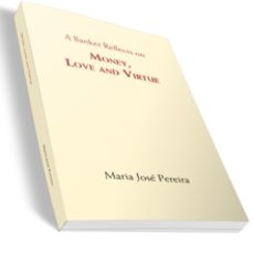 a banker reflects on money, love, and virtue-maria pereira-9781909470606