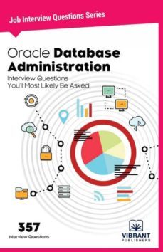 oracle database administration interview questions youll most likely be asked-9781946383006