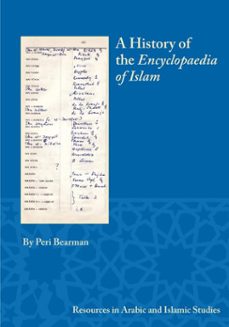 a history of the encyclopaedia of islam (ebook)-peri bearman-9781948488006
