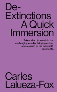 de-extinctions. a quick inmersion-carles lalueza fox-9781949845006