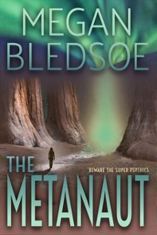 the metanaut (ebook)-megan bledsoe-9781969265006