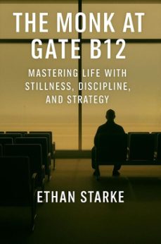 the monk at gate b12 (ebook)-ethan starke-9781970254006