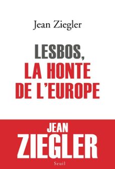 lesbos, la honte de l'europe (ebook)-jean ziegler-9782021452006