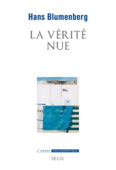 la verite nue (ebook)-hans blumenberg-9782021478006