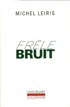 la règle du jeu (tome 4) - frele bruit (ebook)-michel leiris-9782072212406