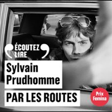 par les routes (audiolibro)-sylvain prudhomme-9782072884306