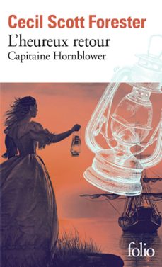capitaine hornblower (tome 1) - l'heureux retour (ebook)-cecil scott forester-9782072935206