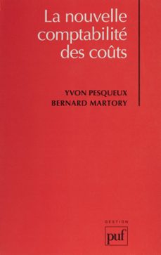 la nouvelle comptabilité des coûts-yvon pesqueux-bernard martory-9782130673606