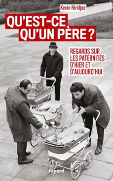 qu'est-ce qu'un père ?-kevin hiridjee-9782213729206