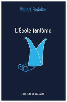 l'ecole fantome (ebook)-robert redeker-9782220083506