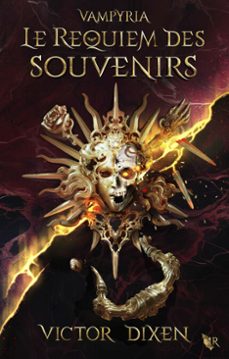 le requiem des souvenirs (vampyria : le cycle de jeanne) - 4 (ebook)-victor dixen-9782221268506