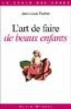 lart de faire de beaux enfants-jean louis fischer-9782226189806