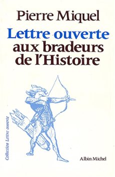 lettre ouverte aux bradeurs de l'histoire (ebook)-pierre miquel-9782226381606