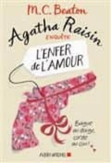 agatha raisin enquete volume 11, l enfer de l amour-9782226400406