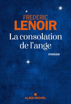 la consolation de l'ange-frederic lenoir-9782226448606