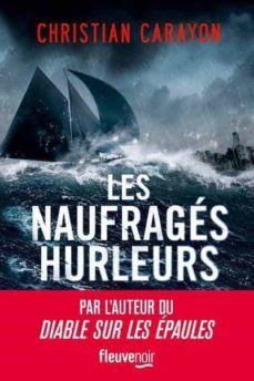 les naufrages hurleurs-christian carayon-9782265116306