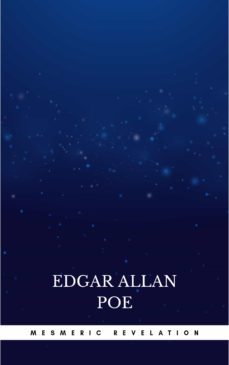mesmeric revelation (ebook)-edgar allan poe-9782291048206