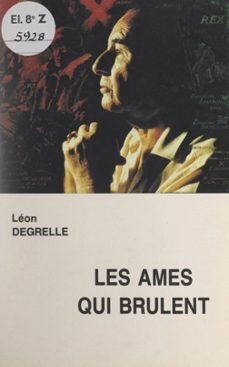 les âmes qui brûlent (ebook)-leon degrelle-9782307331506