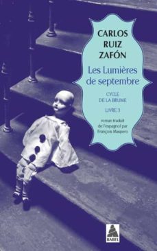 les lumières de septembre (cycle de la brume volume 3)-carlos ruiz zafon-9782330150006