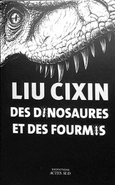 des dinosaures et des fourmis-cixin liu-9782330200206