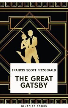 the great gatsby: original 1925 edition (ebook)-f. scott fitzgerald-bluefire books-9782380376906