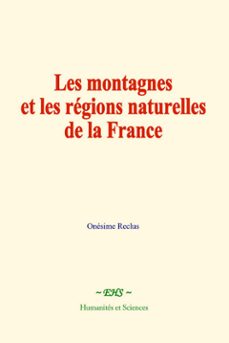 les montagnes et les regions naturelles de la france (ebook)-9782381116006