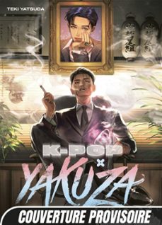 k-pop x yakuza (ebook)-teki yatsuda-9782382816806