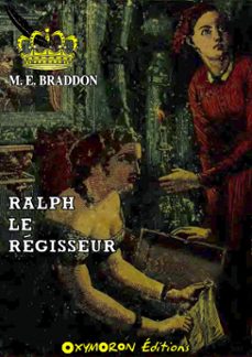 ralph le regisseur (ebook)-mary elizabeth braddon-9782385013806