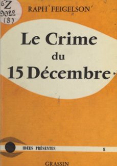 le crime du 15 decembre (ebook)-raph feigelson-9782402208406