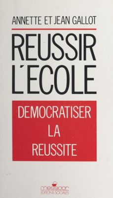 réussir l'école-annette gallot-jean gallot-9782402238106