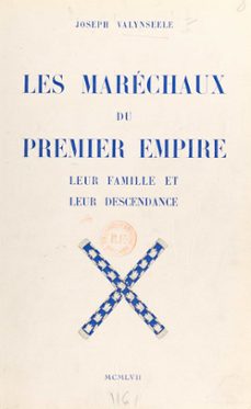 les marechaux du premier empire (ebook)-joseph valynseele-9782402515306
