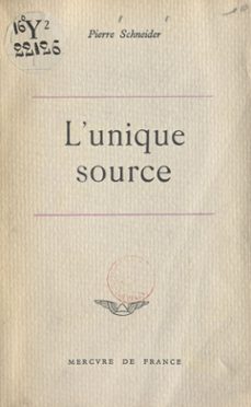 l'unique source (ebook)-pierre schneider-9782402551106