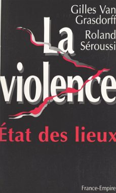 la violence (ebook)-roland seroussi-gilles van grasdorff-9782402582506